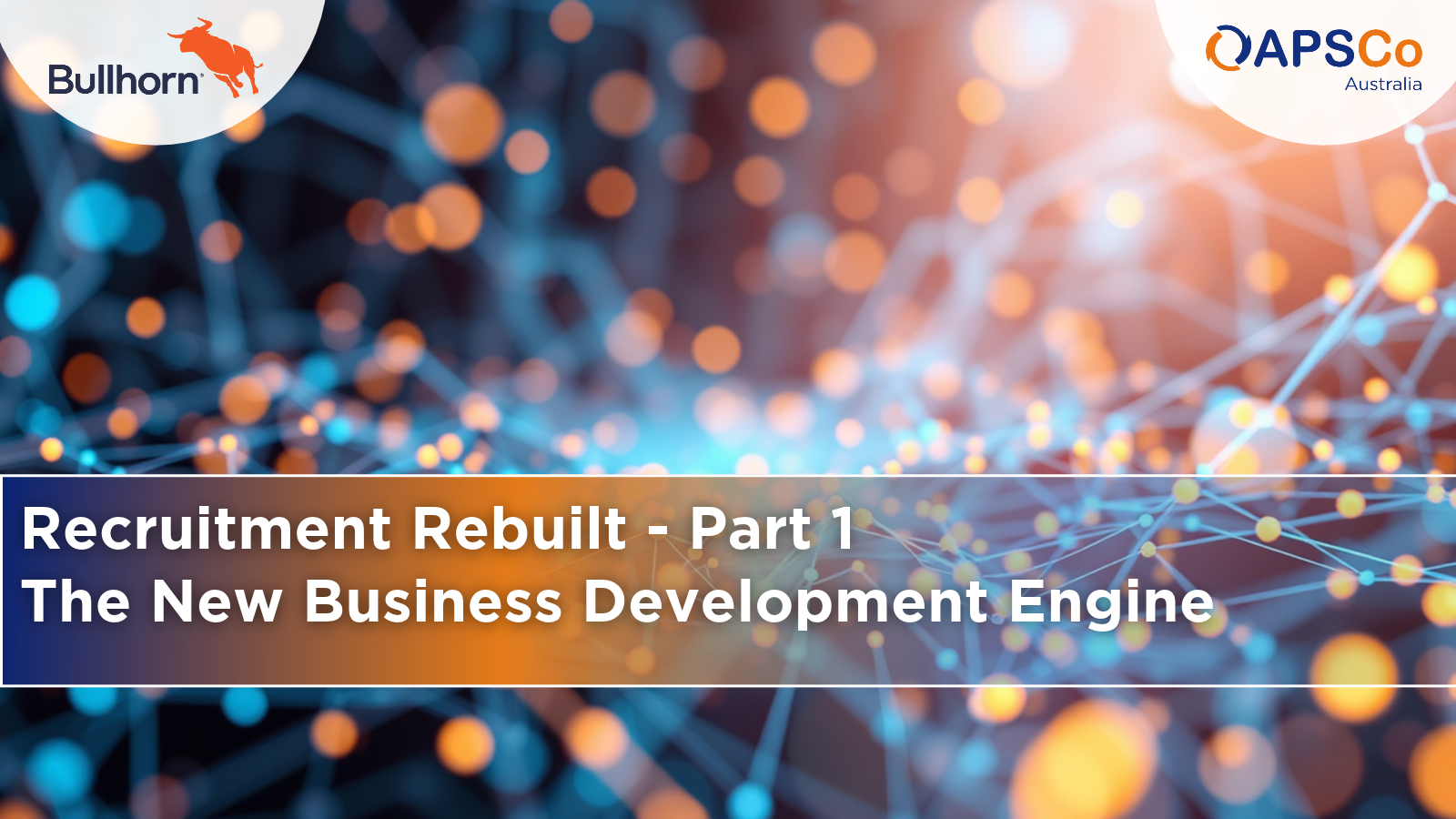 Recruitment Rebuilt Part 1 The New Business Development Engine